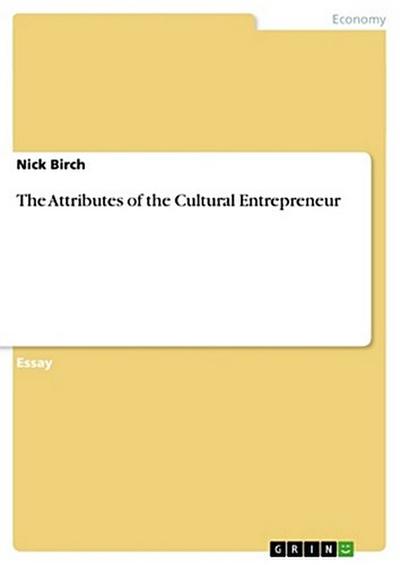 The Attributes of the Cultural Entrepreneur