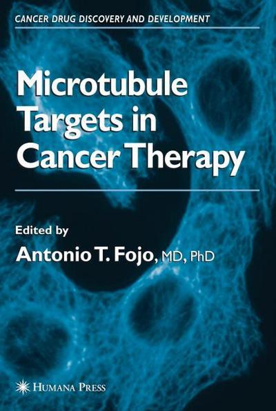 Microtubule Targets in Cancer Therapy