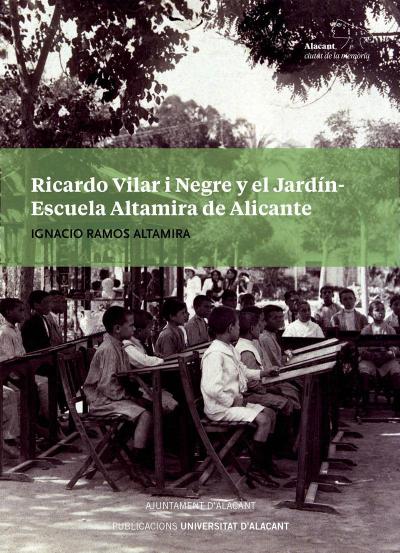 Ramos Altamira, I: Ricardo Vilar i Negre y el Jardín-Escuela