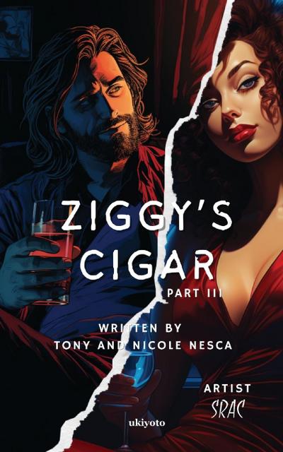 Ziggy’s Cigar Part III