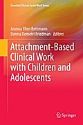 Attachment-Based Clinical Work with Children and Adolescents