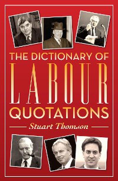 The Dictionary of Labour Quotations