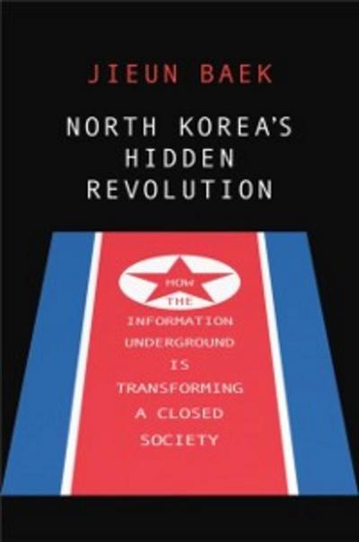 North Korea’s Hidden Revolution