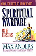 What You Need to Know About Spiritual Warfare