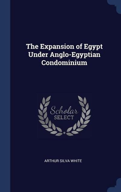 The Expansion of Egypt Under Anglo-Egyptian Condominium