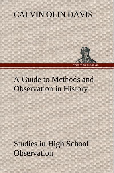A Guide to Methods and Observation in History Studies in High School Observation