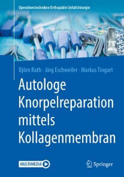 Autologe Knorpelreparation mittels Kollagenmembran