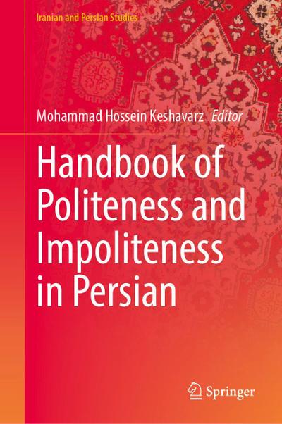 Handbook of Politeness and Impoliteness in Persian