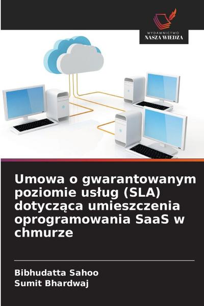 Umowa o gwarantowanym poziomie us¿ug (SLA) dotycz¿ca umieszczenia oprogramowania SaaS w chmurze