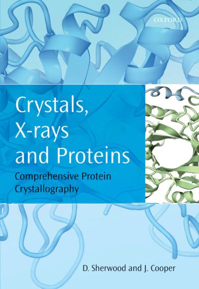 Crystals, X-rays and Proteins