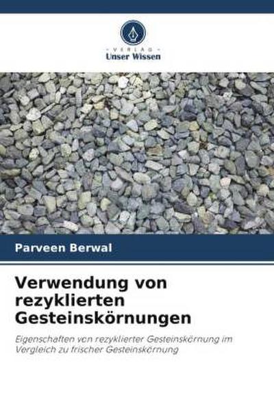 Verwendung von rezyklierten Gesteinskörnungen