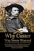 Why Custer Was Never Warned