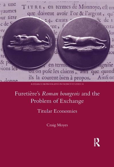 Furetiere’s Roman Bourgeois and the Problem of Exchange: Titular Economies