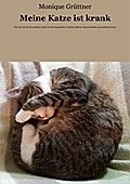 Meine Katze ist krank von Monique Grüttner | Ebook