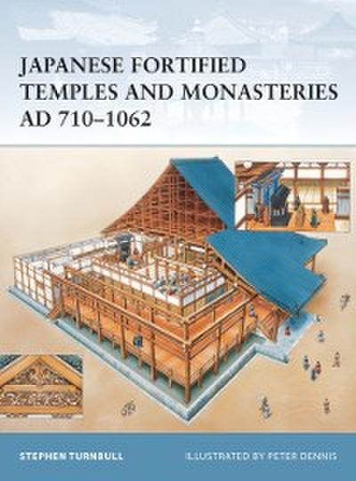 Japanese Fortified Temples and Monasteries AD 710 1602
