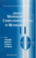 Advanced Mathematical And Computational Tools In Metrology Vi
