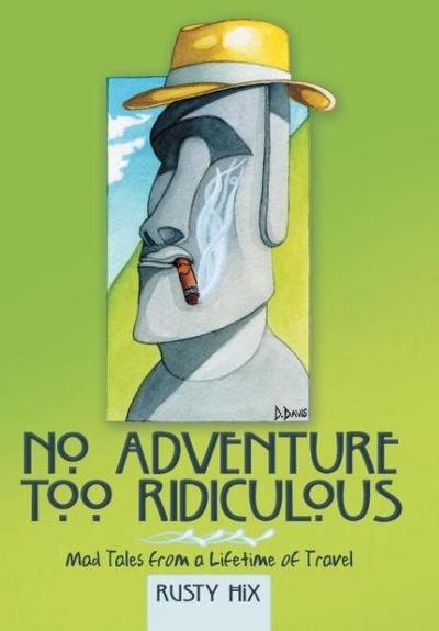 No Adventure Too Ridiculous