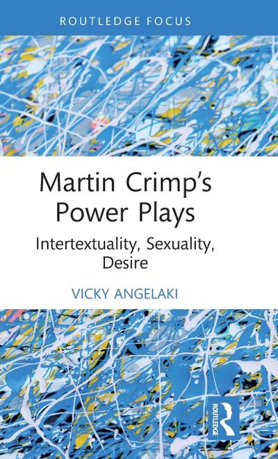Martin Crimp’s Power Plays
