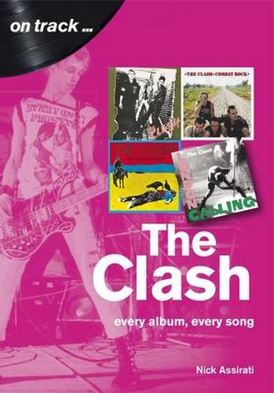 The Clash: Every Album, Every Song  (On Track)