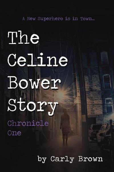 The Celine Bower Story