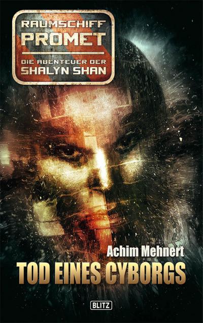 Raumschiff Promet - Die Abenteuer der Shalyn Shan 01: Tod eines Cyborgs