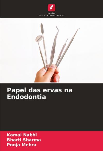 Papel das ervas na Endodontia