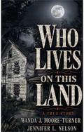 Who Lives on This Land - A True Story