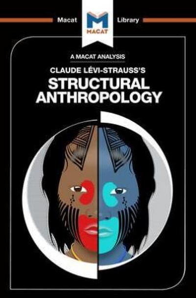 An Analysis of Claude Levi-Strauss’s Structural Anthropology
