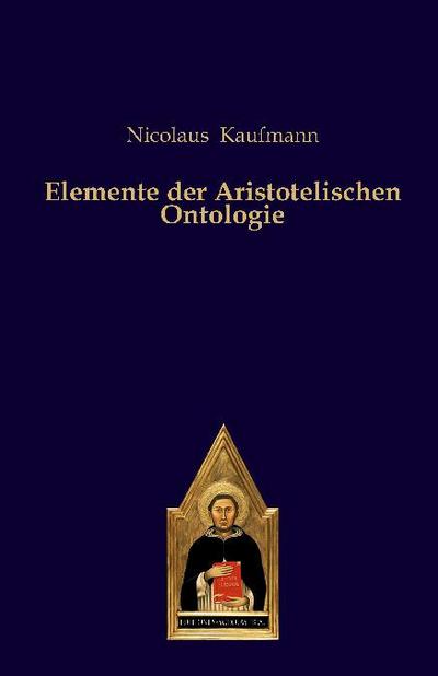 Elemente der Aristotelischen Ontologie