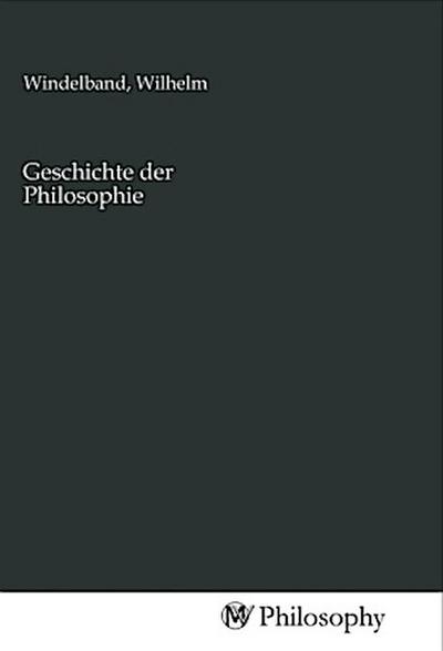 Geschichte der Philosophie