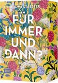 Für immer und dann?