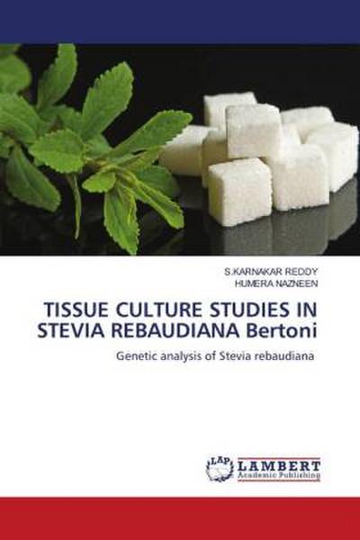 TISSUE CULTURE STUDIES IN STEVIA REBAUDIANA Bertoni