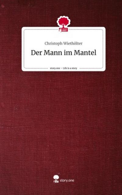 Der Mann im Mantel. Life is a Story - story.one