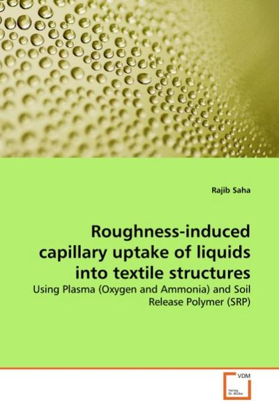 Roughness-induced capillary uptake of liquids into textile structures