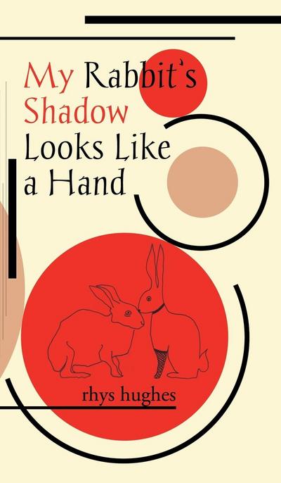 My Rabbit’s Shadow Looks Like a Hand
