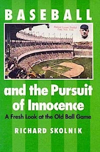 Baseball and the Pursuit of Innocence