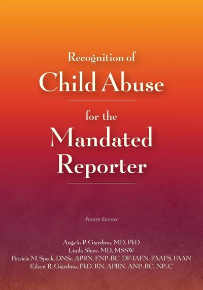 Recognition of Child Abuse for the Mandated Reporter