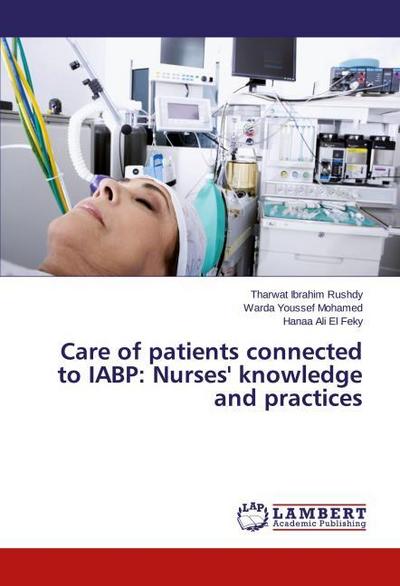 Care of patients connected to IABP: Nurses’ knowledge and practices