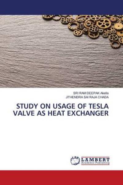 STUDY ON USAGE OF TESLA VALVE AS HEAT EXCHANGER