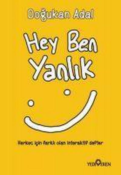 Hey Ben Yanlik