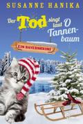 Der Tod singt laut O Tannenbaum