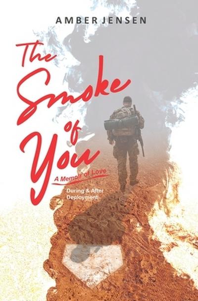 The Smoke of You