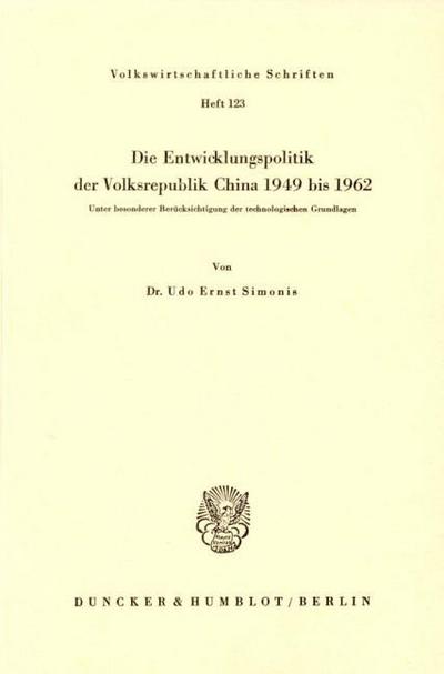 Die Entwicklungspolitik der Volksrepublik China 1949 bis 1962.