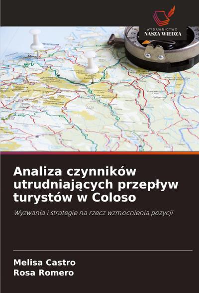 Analiza czynników utrudniaj¿cych przep¿yw turystów w Coloso