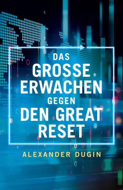 Das Grosse Erwachen gegen den Great Reset