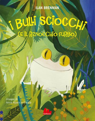 I bulli sciocchi (e il ranocchio furbo)