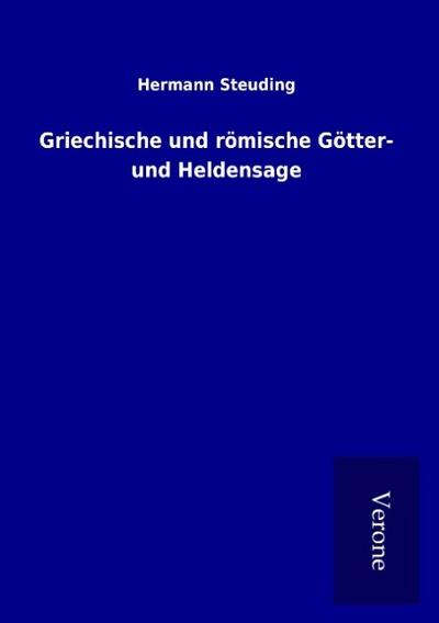 Griechische und römische Götter- und Heldensage