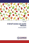 A brief review on cystic fibrosis