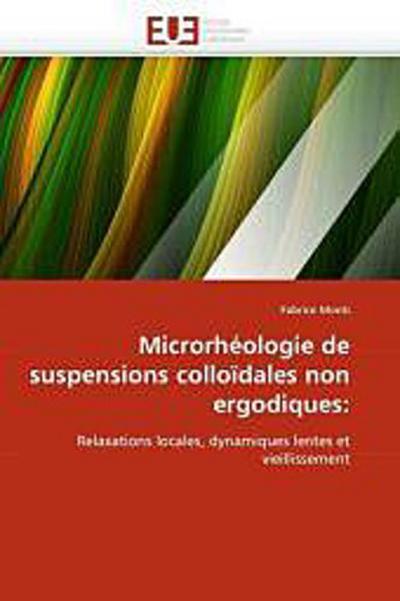 Microrhéologie de suspensions colloïdales non ergodiques: