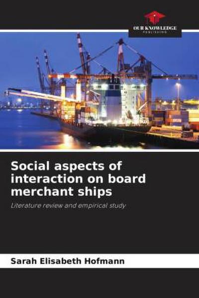 Social aspects of interaction on board merchant ships